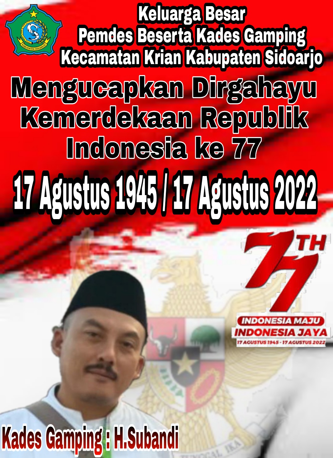 Keluarga Besar Pemdes Beserta Kades Gamping Megucapkan Dirgahayu Kemerdekaan Republik Indonesia ke 77 Tanggal 17 Agustus 1945 / 17 Agustus 2022