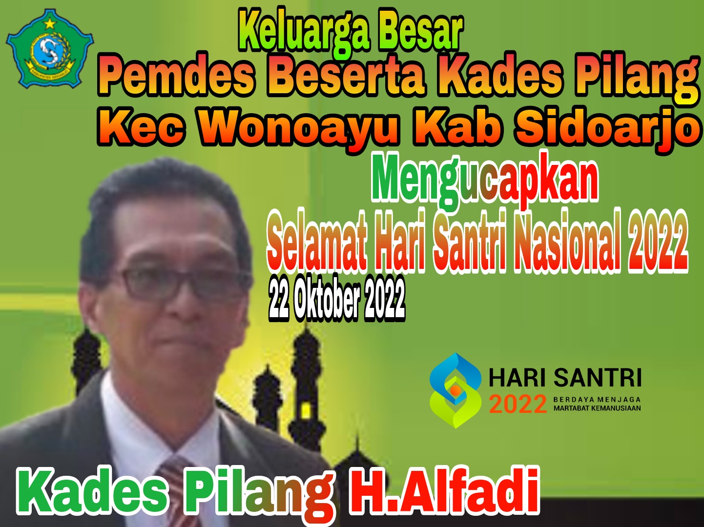 Keluarga Besar Pemdes Beserta Kades Pilang Kec Wonoayu Kab Sidoarjo Mengucapkan Selamat Hari Santri Nasional 22 Oktober 2022